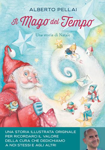 Il mago del tempo. Una storia di Natale. Ediz. a colori - Alberto Pellai - Libro Nord-Sud 2024, Libri illustrati | Libraccio.it