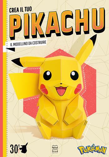 Pokémon. Crea il tuo Pikachu. Il modellino da costruire del Pokémon più famoso di sempre  - Libro Nord-Sud 2025, Libri attività | Libraccio.it