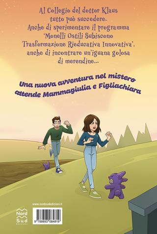 Un collegio da paura - MammaGiulia e FigliaChiara - Libro Nord-Sud 2025, Narrativa | Libraccio.it
