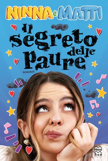 Il segreto delle paure - Ninna e Matti - Libro Nord-Sud 2026, Narrativa | Libraccio.it