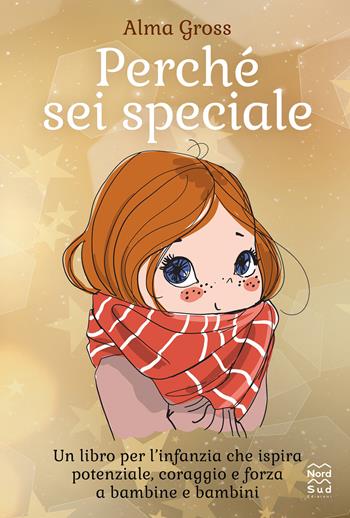 Perché sei speciale. Ediz. a colori - Alma Gross - Libro Nord-Sud 2025, Libri illustrati | Libraccio.it