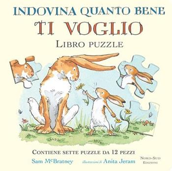 Indovina quanto bene ti voglio - Sam McBratney - Libro Nord-Sud 2025, Libri puzzle | Libraccio.it
