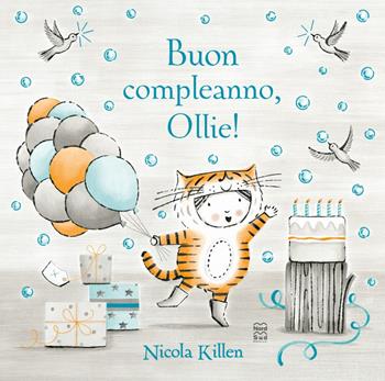 Buon compleanno, Ollie! Ediz. a colori - Nicola Killen - Libro Nord-Sud 2025, Libri illustrati | Libraccio.it