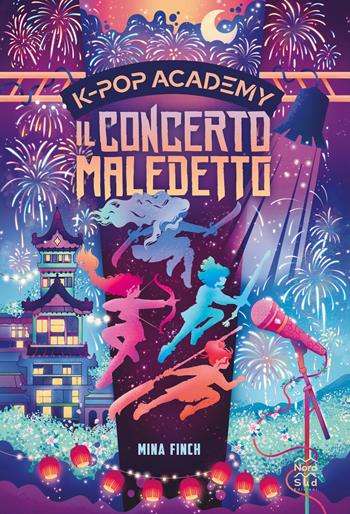 KPop Academy. Il concerto maledetto. Vol. 2: I romanzi non ufficiali per i fan di KPop Demon Hunters - Mina Finch - Libro Nord-Sud 2026, Narrativa | Libraccio.it