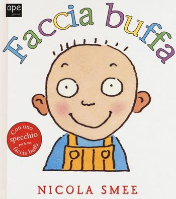 Faccia buffa. Ediz. a colori - Nicola Smee - Libro Ape Junior 2016, Libri cartonati | Libraccio.it