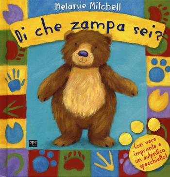 Di che zampa sei? - Melanie Mitchell, Smriti Prasadam-Halls - Libro Ape Junior 2016, Libri gioco | Libraccio.it