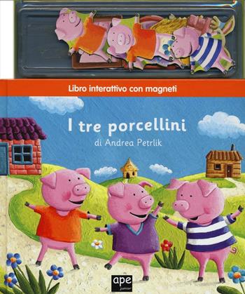 I tre porcellini. Con magneti - Andrea Petrlik Huseinovic - Libro Ape Junior 2016, Libri magnetici | Libraccio.it