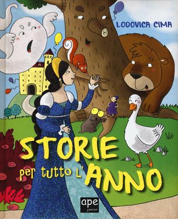 Storie per un anno. Ediz. illustrata - Lodovica Cima - Libro Ape Junior 2016 | Libraccio.it