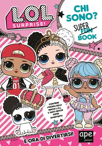 L.o.l. Surprise. Ediz. limitata. Con Adesivi  - Libro Ape Junior 2019 | Libraccio.it