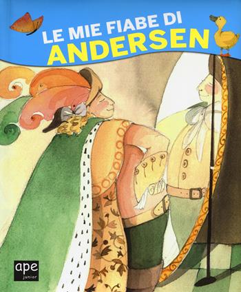 Le mie fiabe di Andersen. Ediz. a colori  - Libro Ape Junior 2017 | Libraccio.it