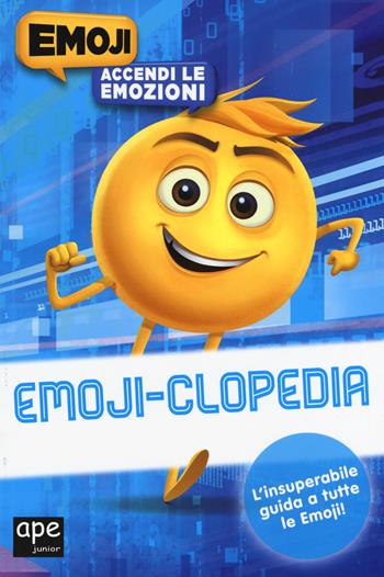 Emoji-clopedia. Accendi le emozioni. Emoji. Ediz. a colori - Cordelia Evans - Libro Ape Junior 2017 | Libraccio.it