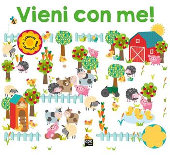 Vieni con me! Ediz. a colori - Fiona Byrne, Robyn Newton, Kate Ward - Libro Ape Junior 2017 | Libraccio.it