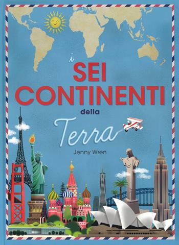 I sei continenti della terra. Ediz. a colori - Jenny Wren - Libro Ape Junior 2017, Albi illustrati | Libraccio.it