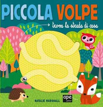 Piccola volpe trova la strada di casa. Ediz. a colori - Natalie Marshall - Libro Ape Junior 2018, Libri gioco | Libraccio.it