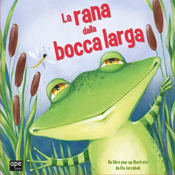 La rana dalla bocca larga. Libro pop-up. Ediz. a colori - Oakley Graham - Libro Ape Junior 2018, Pop-up | Libraccio.it