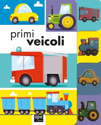 Primi macchine - Ian Dutton - Libro Ape Junior 2019, Libri cartonati | Libraccio.it