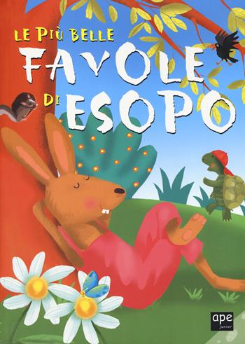 Le più belle favole di Esopo. Nuova ediz. - Lodovica Cima, Elena Giorgio - Libro Ape Junior 2019 | Libraccio.it