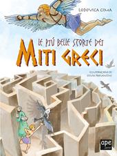 Le più belle storie dei miti greci. Nuova ediz.