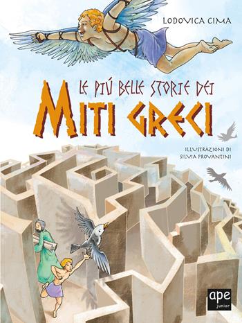 Le più belle storie dei miti greci. Nuova ediz. - Lodovica Cima - Libro Ape Junior 2019, I grandi libri | Libraccio.it