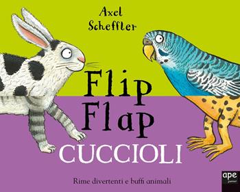 Cuccioli. Flip flap. Ediz. a colori - Axel Scheffler, Nosy Crow - Libro Ape Junior 2019, Libri gioco | Libraccio.it