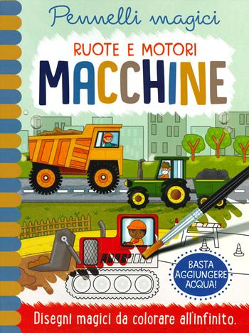 Macchine. Ruote e motori. Pennelli magici. Ediz. a spirale. Con gadget - Jenny Copper - Libro Ape Junior 2019 | Libraccio.it