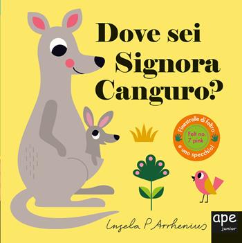 Dove sei signora canguro? Ediz. a colori - Ingela P. Arrhenius - Libro Ape Junior 2019, Libri dove sei | Libraccio.it