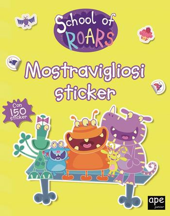 Mostravigliosi sticker. School of Roars. Con adesivi. Ediz. a colori  - Libro Ape Junior 2019 | Libraccio.it