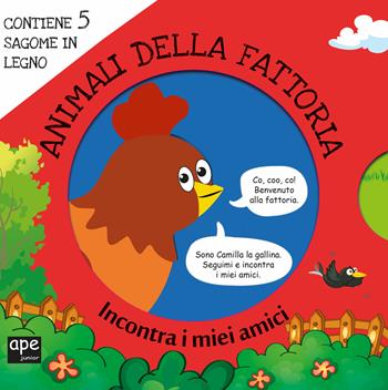 Animali della fattoria. Incontra i miei amici. Ediz. a colori. Con gadget  - Libro Ape Junior 2019, Libri gioco | Libraccio.it