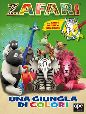 Una giungla di colori. Zafari. Ediz. a colori  - Libro Ape Junior 2019 | Libraccio.it