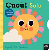 Cucù! Sole. Ediz. a colori