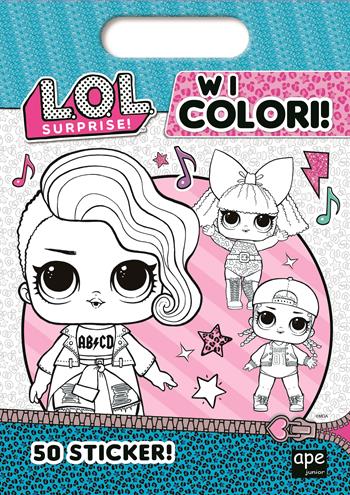 W i colori! L.O.L. Surprise! Ediz. illustrata  - Libro Ape Junior 2020 | Libraccio.it
