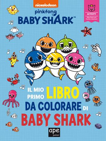 Il mio primo libro da colorare di Baby Shark. Ediz. illustrata  - Libro Ape Junior 2020 | Libraccio.it