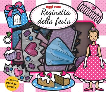 Oggi sono reginetta della festa. Ediz. a colori. Con gadget  - Libro Ape Junior 2020, Oggi sono | Libraccio.it