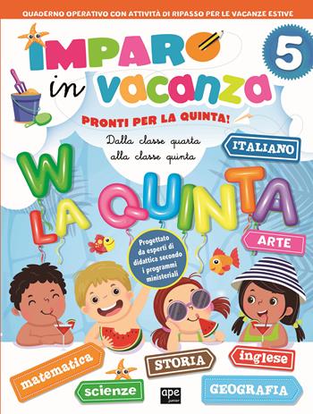 Imparo in vacanza. Pronti per la quinta  - Libro Ape Junior 2020 | Libraccio.it