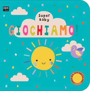 Giochiamo. Super baby. Ediz. a colori  - Libro Ape Junior 2020 | Libraccio.it