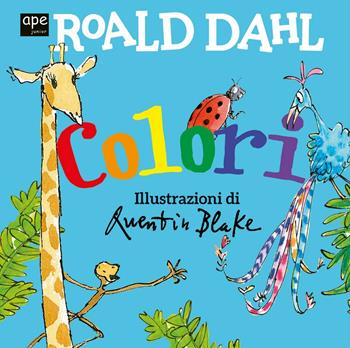 Colori - Roald Dahl - Libro Ape Junior 2021, Libri cartonati | Libraccio.it