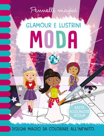 Moda. Pennelli magici. Ediz. a colori. Ediz. a spirale. Con gadget - Jenny Copper - Libro Ape Junior 2021, Libri gioco | Libraccio.it