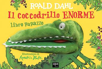 Il coccodrillo enorme. Libro pupazzo. Ediz. illustrata - Roald Dahl - Libro Ape Junior 2021, Libri cartonati | Libraccio.it