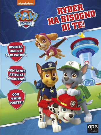 Ryder ha bisogno di te! Paw Patrol. Ediz. a colori  - Libro Ape Junior 2021 | Libraccio.it