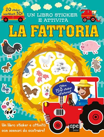 Fattoria. Sticker 3D. Con adesivi. Ediz. a colori  - Libro Ape Junior 2021 | Libraccio.it