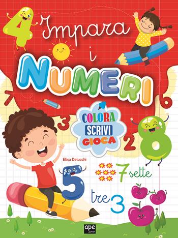 Imparo i numeri. Ediz. a colori  - Libro Ape Junior 2021, Prime attività | Libraccio.it