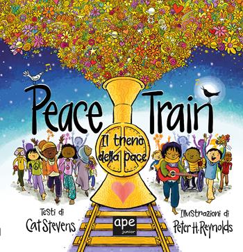 Il treno della pace. Ediz. illustrata - Cat Stevens, Peter H. Reynolds - Libro Ape Junior 2021, Albi illustrati | Libraccio.it