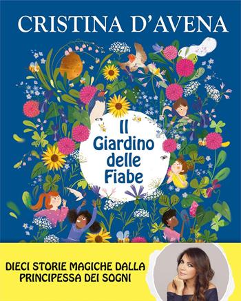 Il giardino delle fiabe - Cristina D'Avena - Libro Ape Junior 2022, Albi illustrati | Libraccio.it