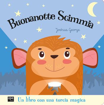 Buonanotte scimmia. Ediz. a colori  - Libro Ape Junior 2022, Libri gioco | Libraccio.it
