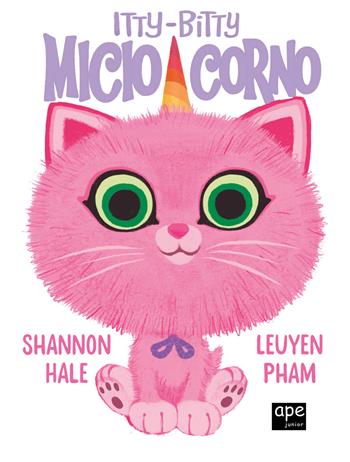 Micio Corno. Itty-Bitty. Ediz. a colori - Shannon Hale, LeUyen Pham - Libro Ape Junior 2022, Albi illustrati | Libraccio.it