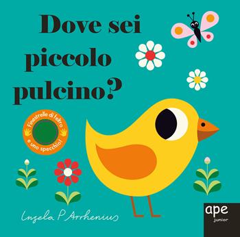 Dove sei signor Pulcino? Ediz. a colori - Ingela P. Arrhenius - Libro Ape Junior 2022, Libri dove sei | Libraccio.it