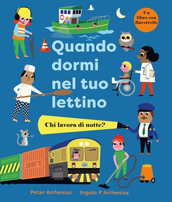 Quando dormi nel tuo lettino. Ediz. a colori - Ingela P. Arrhenius - Libro Ape Junior 2022, Finestrelle | Libraccio.it