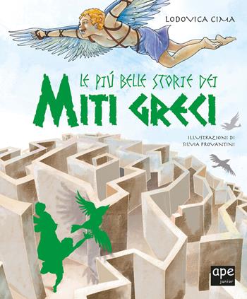 Le più belle storie dei miti greci. Ediz. a colori - Lodovica Cima - Libro Ape Junior 2022, I grandi libri | Libraccio.it