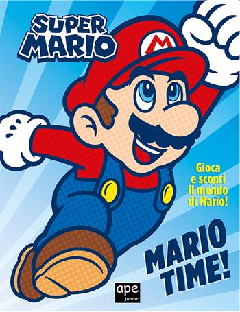 Super Mario time! Ediz. a colori - Courtney Carbone - Libro Ape Junior 2022, Libri gioco | Libraccio.it