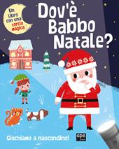 Dov'è Babbo Natale? Ediz. illustrata